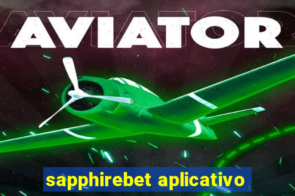 sapphirebet aplicativo